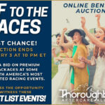 LAST CHANCE: TAA’s Off to the Races Online Auction of VIP Racing Experiences Closes Friday Night